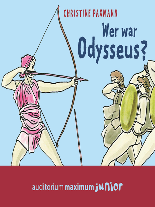 Title details for Wer war Odysseus? (Ungekürzt) by Christine Paxmann - Available